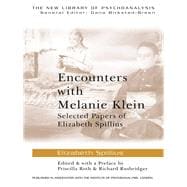 Encounters with Melanie Klein : Selected Papers of Elizabeth Spillius