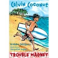 Calvin Coconut: Trouble Magnet