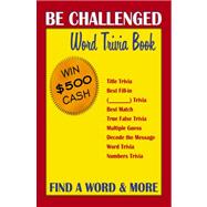 Be Challenged Word Trivia Book