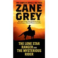 The Lone Star Ranger and The Mysterious Rider