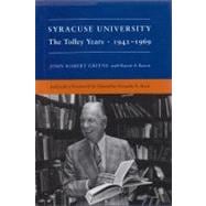 Syracuse University : The Tolley Years, 1942-1969