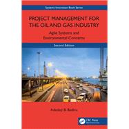 Project Management for the Oil and Gas Industry