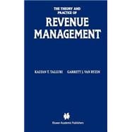 The Theory and Practice of Revenue Management,9781402077012