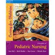 Principles of Pediatric Nursing Caring for Children