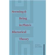 Seeming and Being in Plato’s Rhetorical Theory