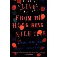 Live from the Hong Kong Nile Club Poems: 1975-1990