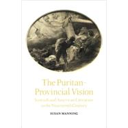 The Puritan-Provincial Vision: Scottish and American Literature in the Nineteenth Century