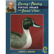 Carving & Painting a Pintail Drake with Jimmie Vizier