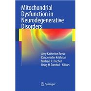 Mitochondrial Dysfunction in Neurodegenerative Disorders