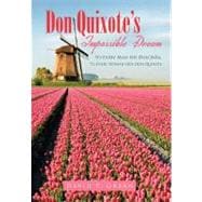 Don Quixote's Impossible Dream: To Every Man His Dulcinea, to Every Woman Her Don Quixote