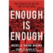 Enough Is Enough How Students Can Join the Fight for Gun Safety