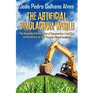 The Artificial Simulacrum World the Geopolitical Elimination of Communitary Land Use and Its Effects on Our Present Global Condition