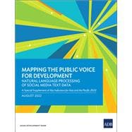 Mapping the Public Voice for Development—Natural Language Processing of Social Media Text Data A Special Supplement of Key Indicators for Asia and the Pacific 2022