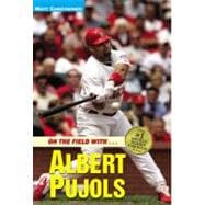 Albert Pujols On the Field with...