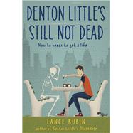 Denton Little's Still Not Dead book cover, ISBN 9780553497014