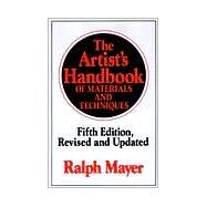 The Artist's Handbook of Materials and Techniques Fifth Edition, Revised and Updated