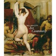 William Etty Art and Controversy,9780856677014