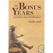 The Bonus Years: Women and Retirement
