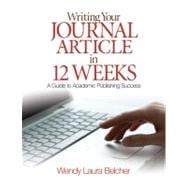 Writing Your Journal Article in Twelve Weeks; A Guide to Academic Publishing Success
