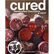 Cured Handcrafted Charcuteria & More