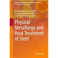 Physical Metallurgy and Heat Treatment of Steel