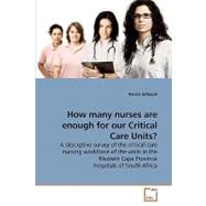 How Many Nurses Are Enough for Our Critical Care Units?