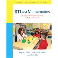 RTI and Mathematics Practical Tools for Teachers in K-8 Classrooms