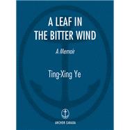 A Leaf In The Bitter Wind A Memoir