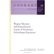 Wigner Measure and Semiclassical Limits of Nonlinear Schrodinger Equations