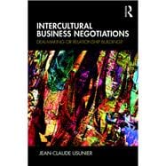 Intercultural Business Negotiations: The Deal and/or Relationship Framework