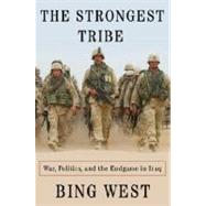 Strongest Tribe : War, Politics, and the Endgame in Iraq