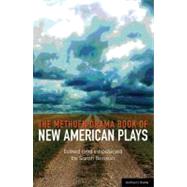 The Methuen Drama Book of New American Plays Stunning; The Road Weeps, the Well Runs Dry; Pullman, WA; Hurt Village; Dying City; The Big Meal