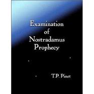 Examination of Nostradamus Prophecy