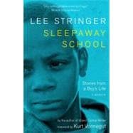 Sleepaway School Stories from a Boy's Life: A Memoir