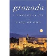 Granada A Pomegranate in the Hand of God
