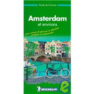 Michelin Green Guide Amsterdam: Ville Maritime D'Hier Et D'Aujourdhui