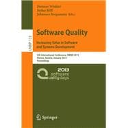 Software Quality. Increasing Value in Software and Systems Development: 5th International Conference, Swqd 2013, Vienna, Austria, January 15-17, 2013, Proceedings