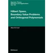 Hilbert Space, Boundary Value Problems, and Orthogonal Polynomials