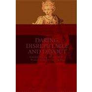 Daring, Disreputable and Devout Interpreting the Hebrew Bible's Women in the Arts and Music