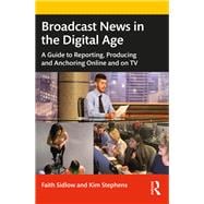 Broadcast News in the Digital Age