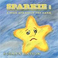 Sparkie : A Star Afraid of the Dark