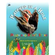 Hatched in a Hole Pilley and Addy's Story