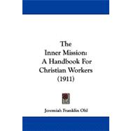Inner Mission : A Handbook for Christian Workers (1911)