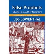 False Prophets: Studies on Authoritarianism