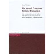 The Munich Computus - Text and Translation: Irish Computistics Between Isidore of Seville and the Venerable Bede and Its Reception in Carolingian Times