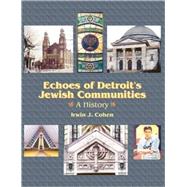 Echoes of Detroit's Jewish Communities