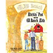 Hitchin' Post and the 6B Ranch Kids