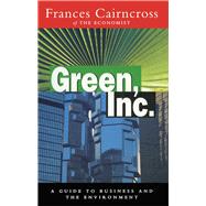Green Inc.: Guide to Business and the Environment
