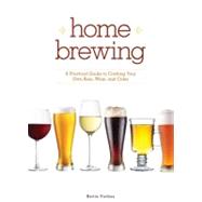 Home Brewing: A Practical Guide to Crafting Your Own Beer, Wine and Cider,9781565237018 Home Brewing: A Practical Guide to Crafting Your Own Beer, Wine and Cider,9781565237018