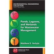 Ponds, Lagoons, and Wetlands for Wastewater Management